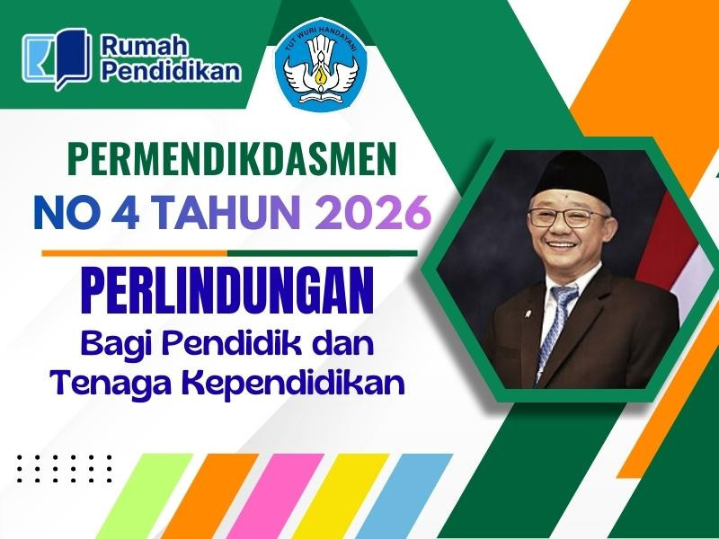 Permendikdasmen Nomor 4 Tahun 2026 Tentang Perlindungan Pendidik dan Tenaga Kependidikan